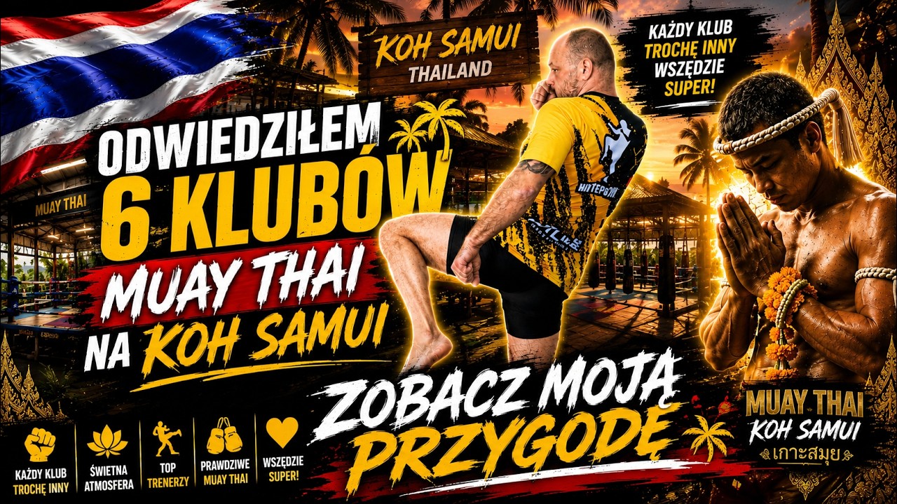 🇹🇭KOH SAMUI TAJLANDIA- ODWIEDZIŁEM 6 KLUB&Oacute;W MUAY THAI, ZOBACZ JAK TRENOWAŁEM I OCENIŁEM KLUBY