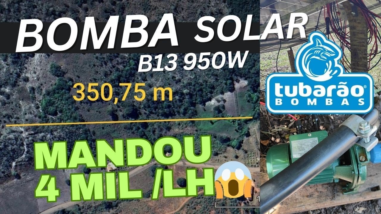 ✅ BOMBA SOLAR B13 950W  MANDANDO ÁGUA A 350 METROS DE DISTÂNCIA 4 MIL LITROS/H