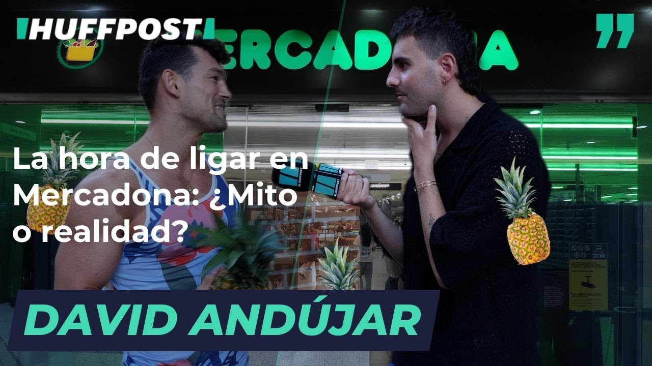 La hora de ligar en Mercadona: &iquest;Mito o realidad? | Con David And&uacute;jar