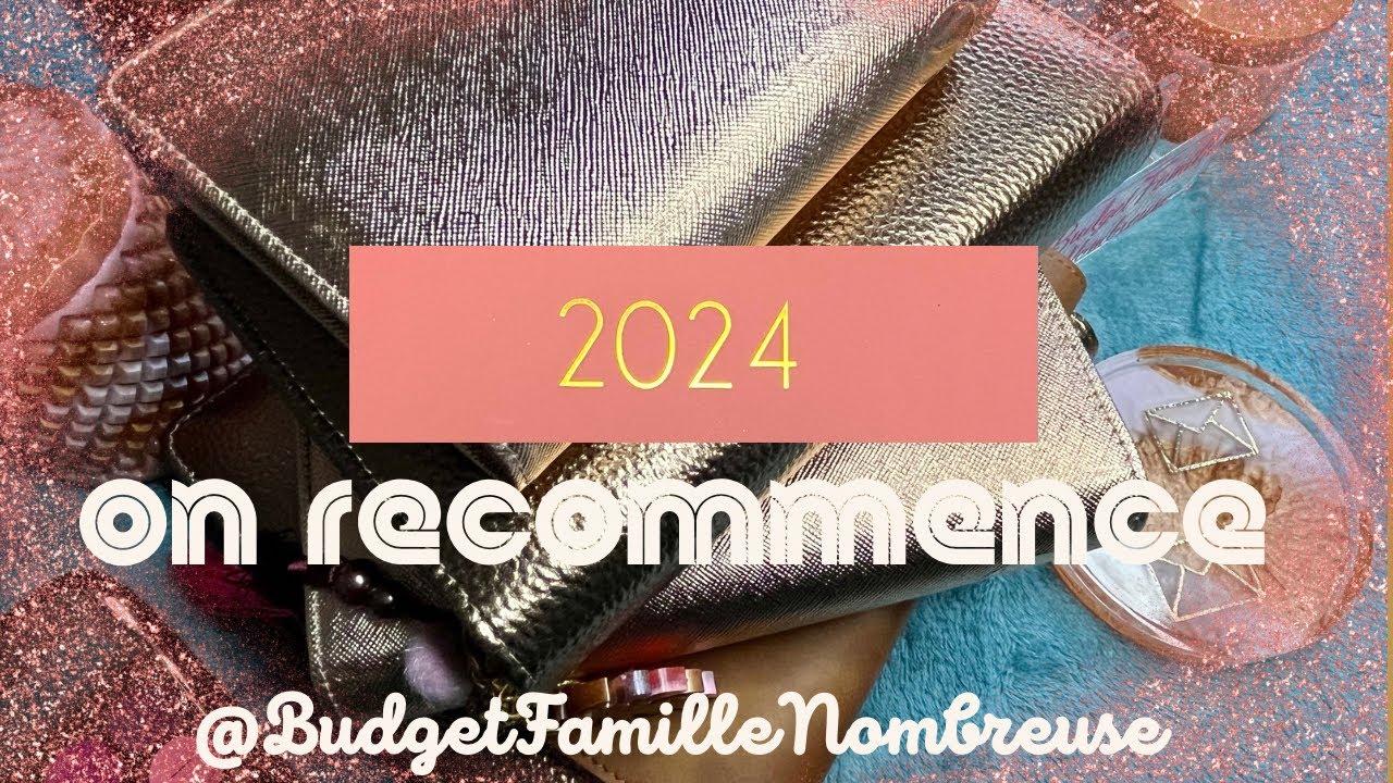 💌2024 : On recommence ! Budget, fonds, epargnes, classeurs,…💌