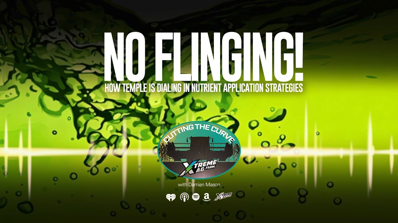 No Flinging! How Temple Is Dialing-In Nutrient Application Strategies in 2025