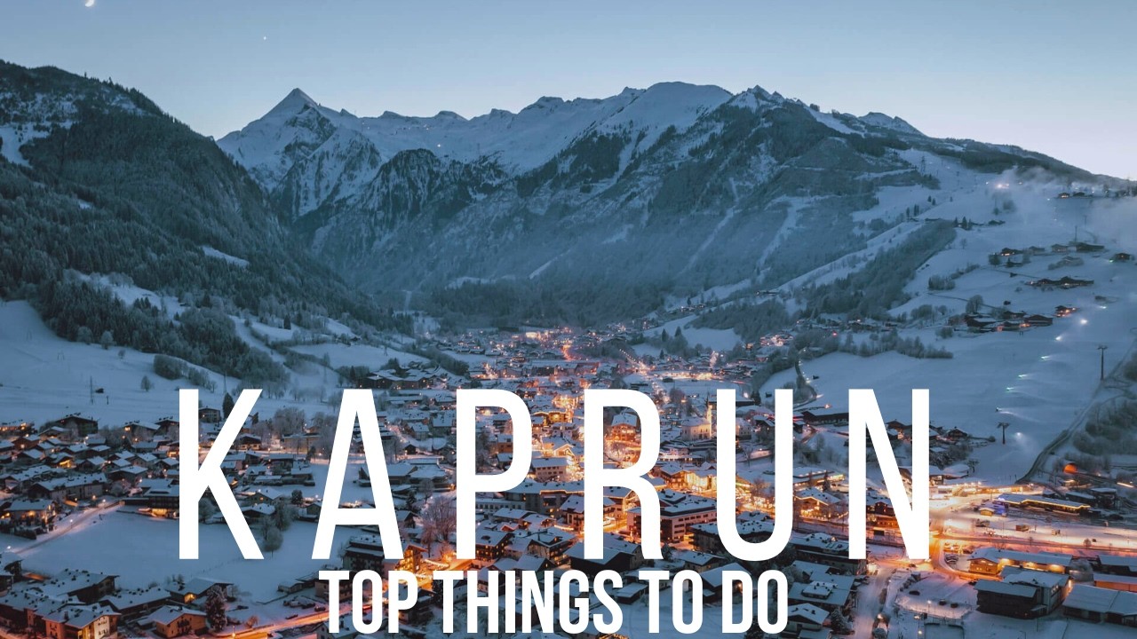 Kaprun Austria 🇦🇹(Best Things to do)