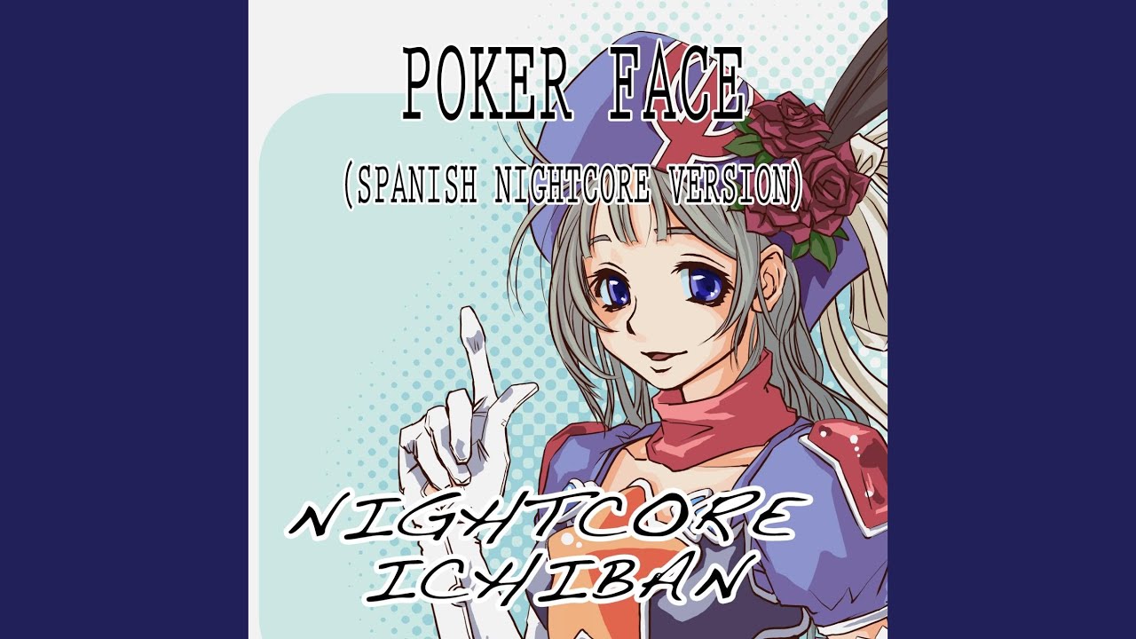 Poker Face (Spanish Nightcore Version)