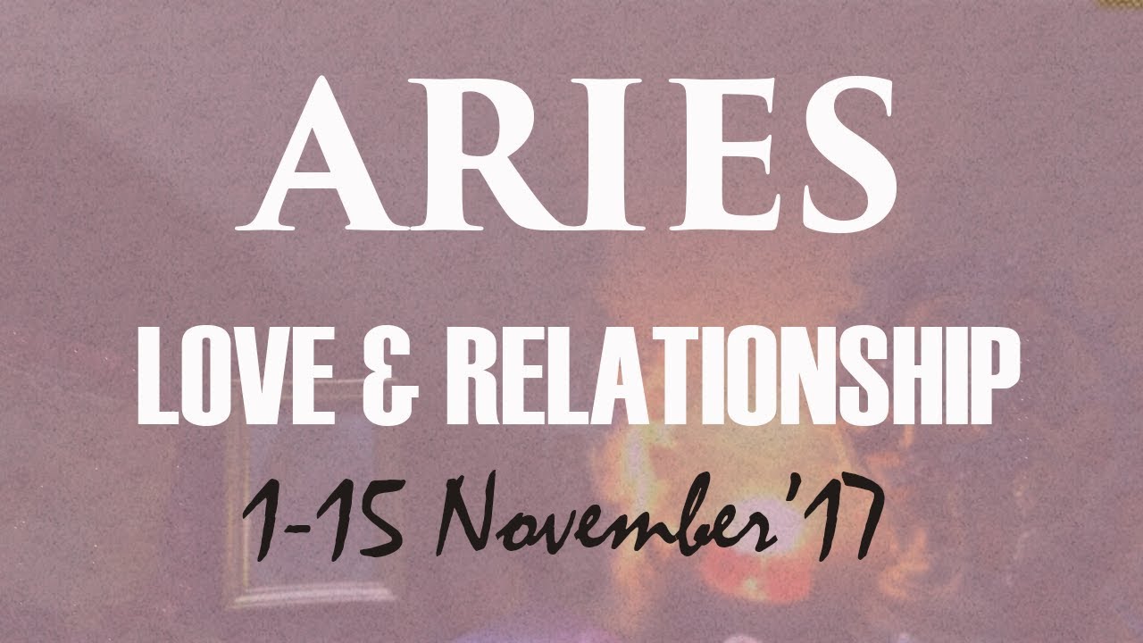 ARIES 1-15 Nov'17 Love Tarot 
