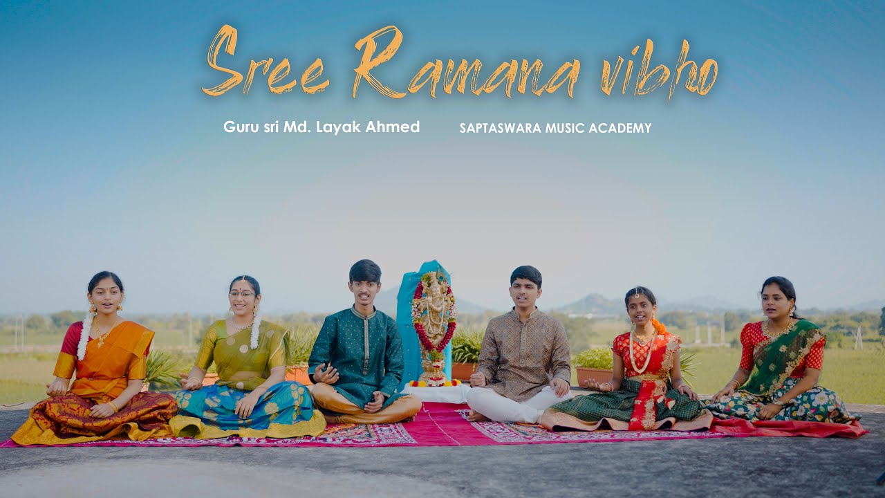 SREE RAMANA VIBHO || LAYAK AHMED || SAPTASWARA MUSIC ACADEMY