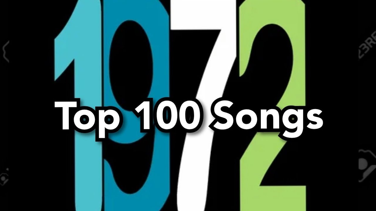 Top 100 Songs Of 1972