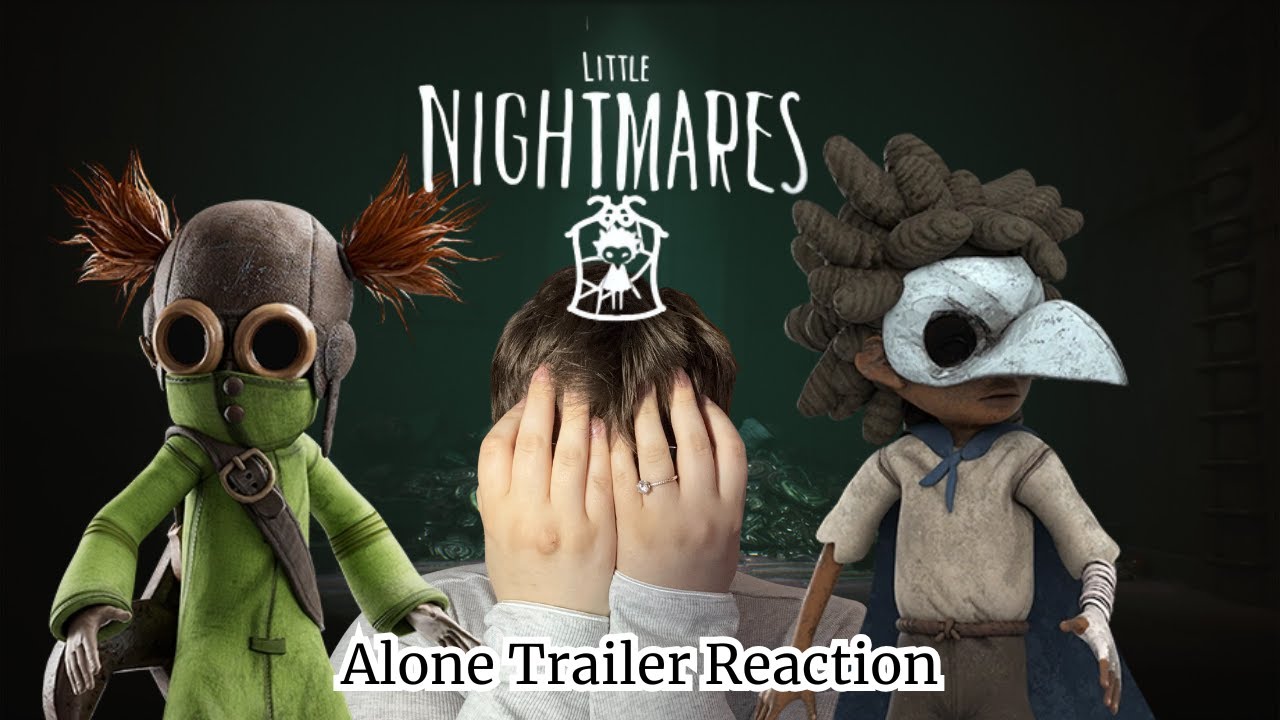 СОВЕРШЕННО НОВЫЙ трейлер Little Nightmares 3 Реакция + Косплей Alone и информация о трансляции
