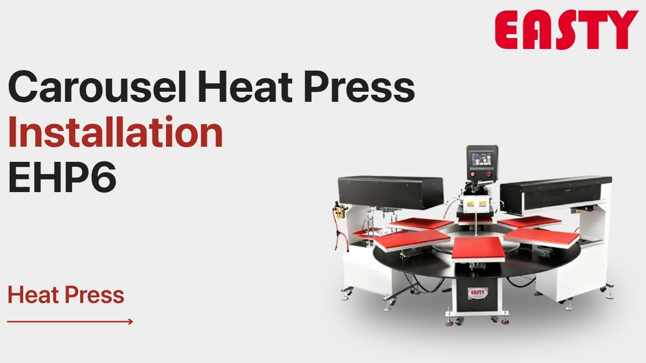 Installation of Easty EHP6 6 station carousel heat press machine T-Shirt Heat Press machine set up