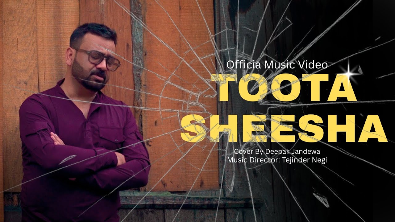Toota Sheesha &ndash; Deepak Jandewa (Official Video)