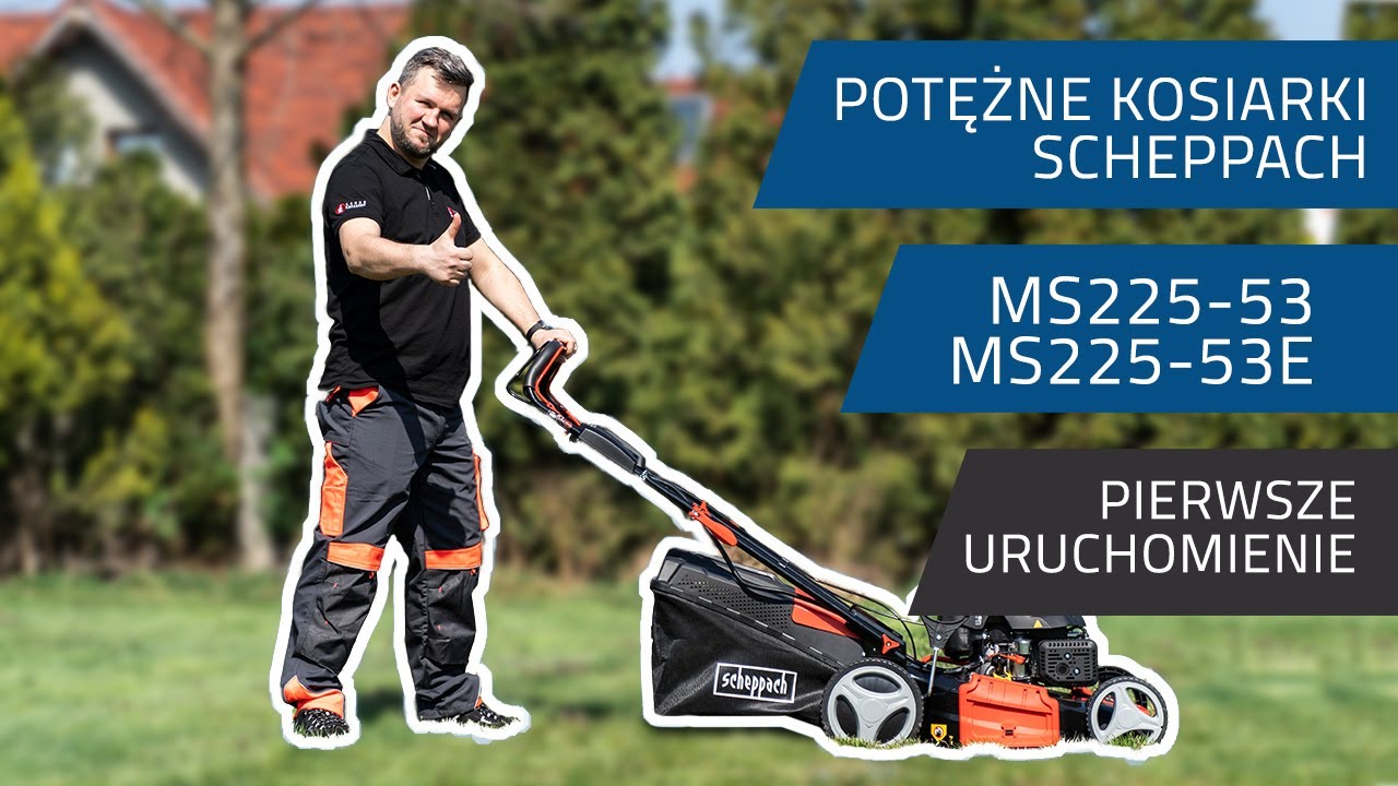 Pierwszy rozruch kosiarek spalinowych Scheppach MS225-53 i MS225-53E z elektrostartem. Jak działają?