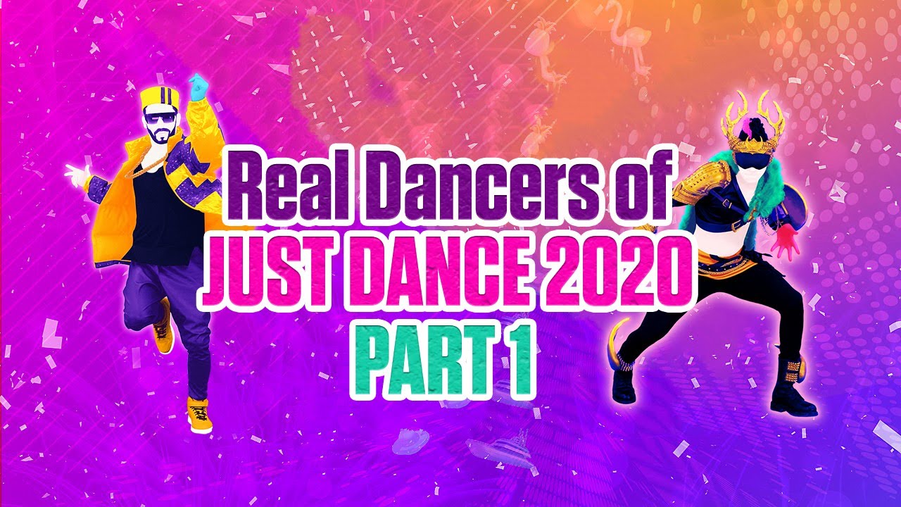 Real Dancers of Just Dance 2020 | Part 1