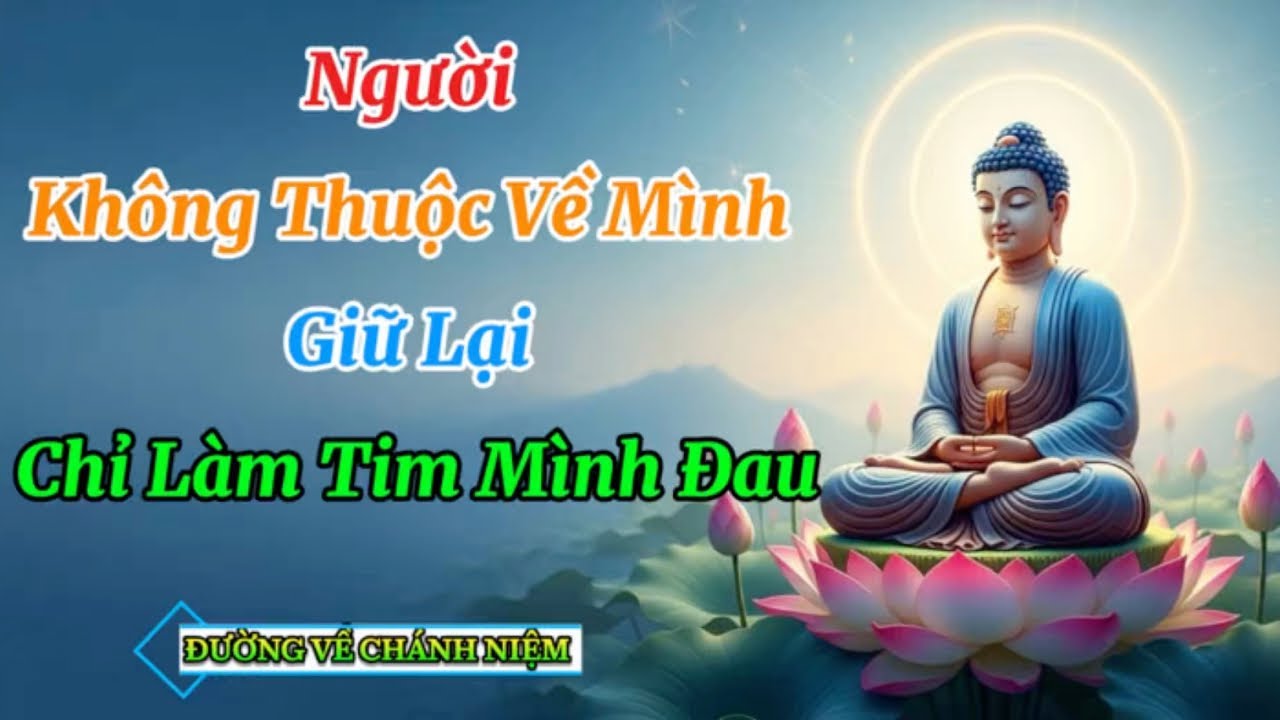 Khổ Đau Bắt Đầu Khi Ta Cố Giữ Một Điều Không Thuộc Về Mình