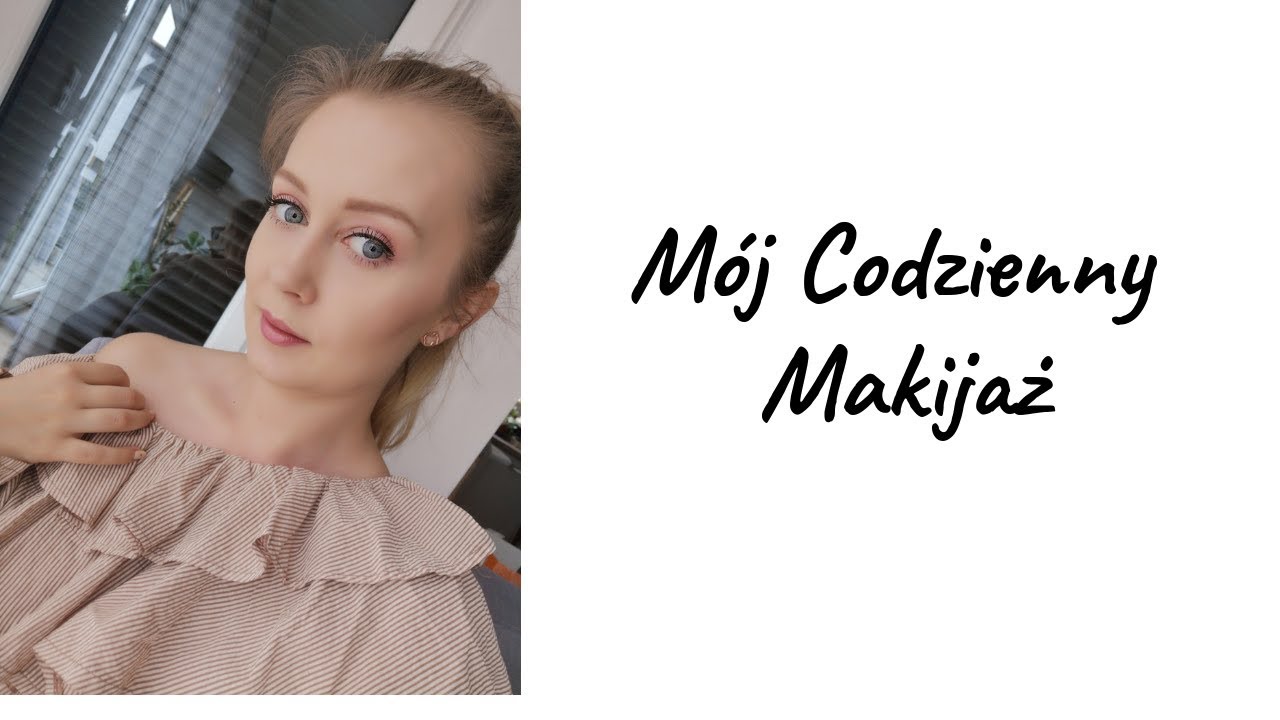 Mój Codzienny Makijaż