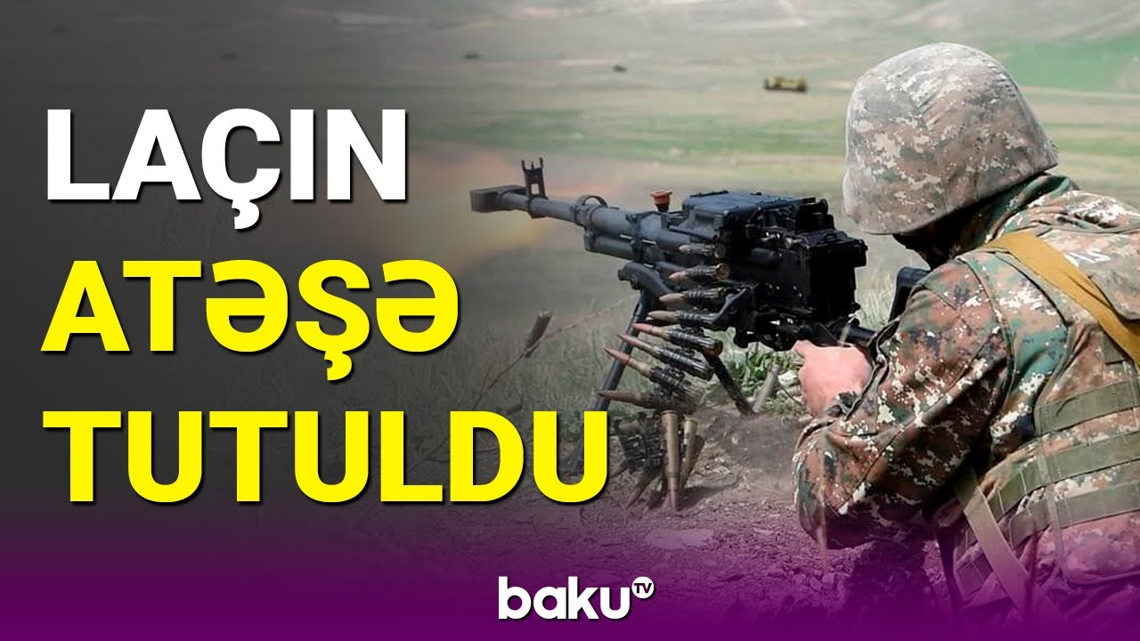Laçın atəşə tutuldu - BAKU TV (23.04.2023)
