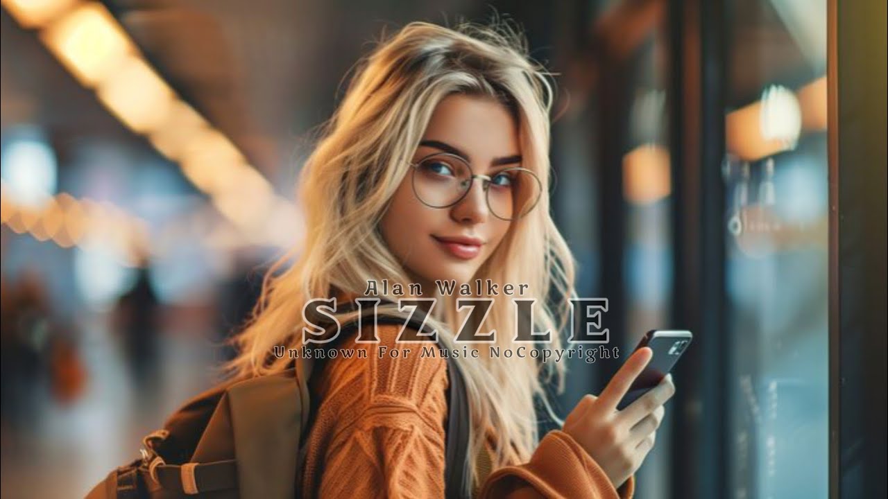 Alan Walker's – Sizzle | [Music NoCopyright]