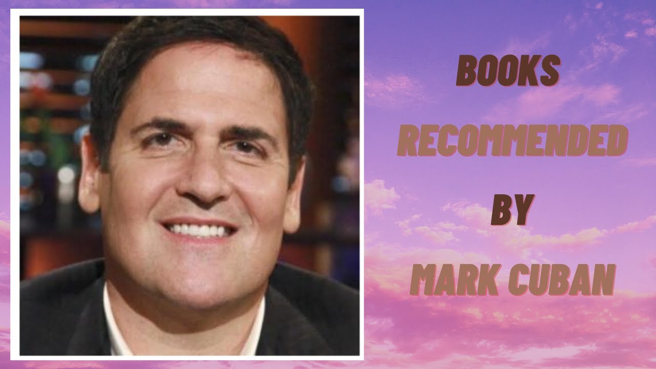 Best BOOKS RECOMMENDED BY MARK CUBAN FOR 2021Top Information