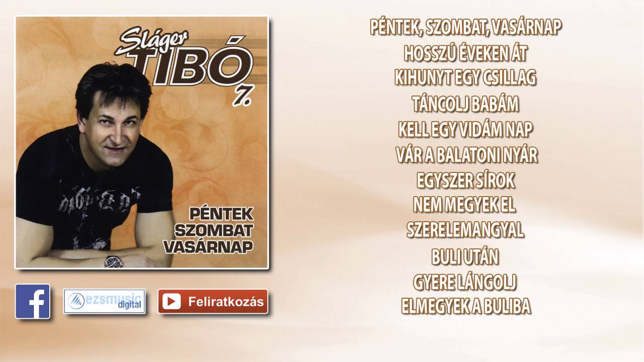 ✮ Sláger Tibó 7. ~ Péntek, szombat, vasárnap (teljes album)