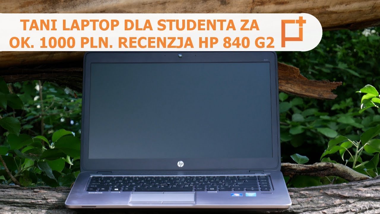 Tani laptop dla studenta w 2019. Poleasingowy laptop HP 840 G2 | RECENZJA
