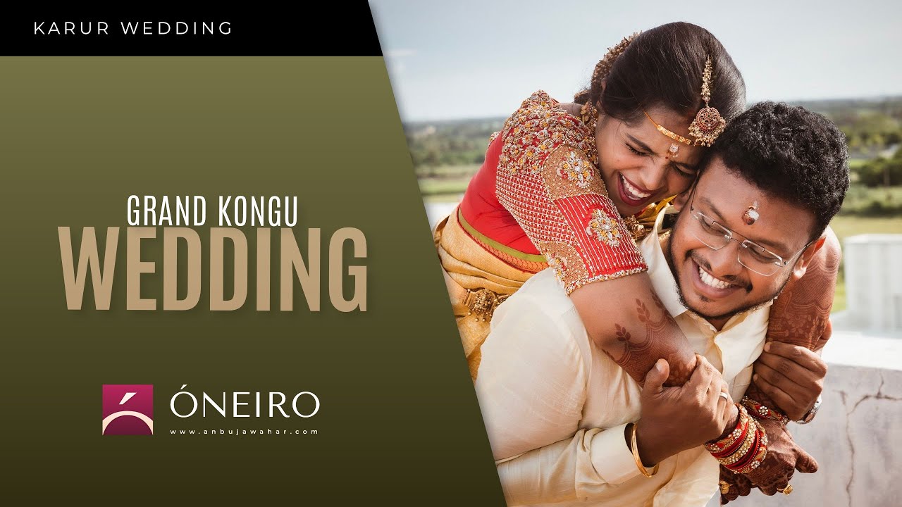 D & S Grand Karur Kongu Wedding film - ONEIRO by Anbujawahar