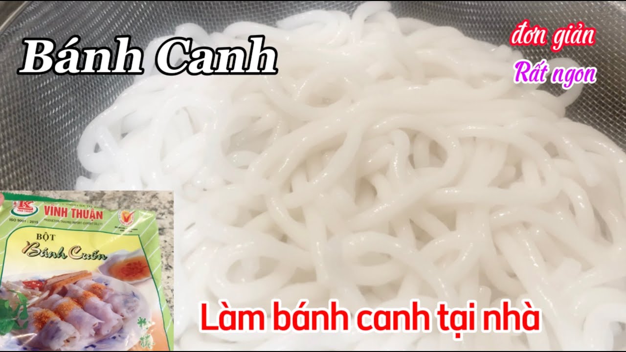Làm BÁNH CANH Bằng Bột BÁNH CUỐN Vĩnh Thuận - Cách làm rất đơn giản mà ngon