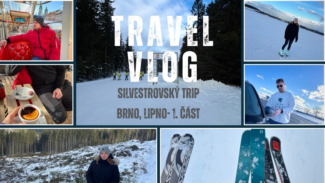SILVESTROVSKÝ TRIP ❄️ ZLÍN—BRNO—LIPNO ⛸️ —1. Část vlogu 