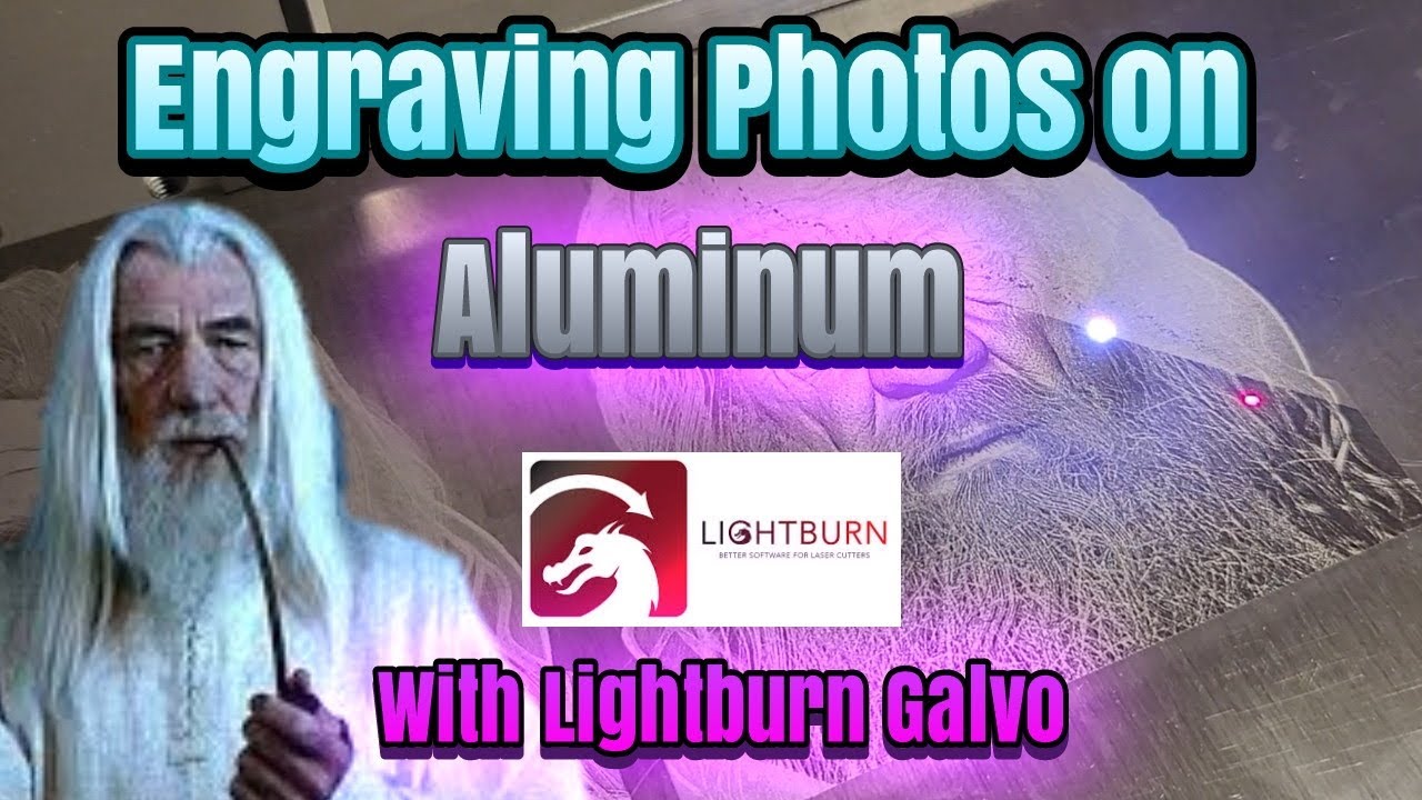 Photo Practice on Aluminum with 30w Fiber Laser: Lightburn Galvo Tutorial