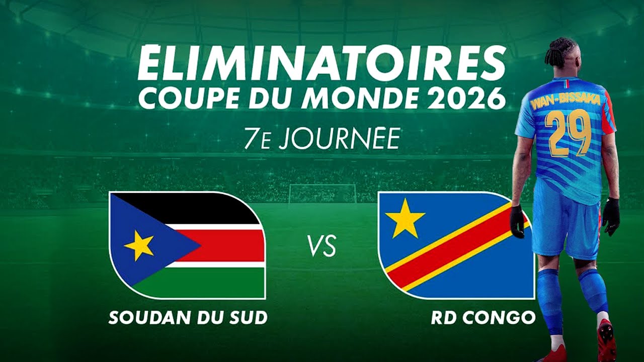 SOUDAN DU SUD VS RDC : ELIMINATOIRES COUPE DU MONDE