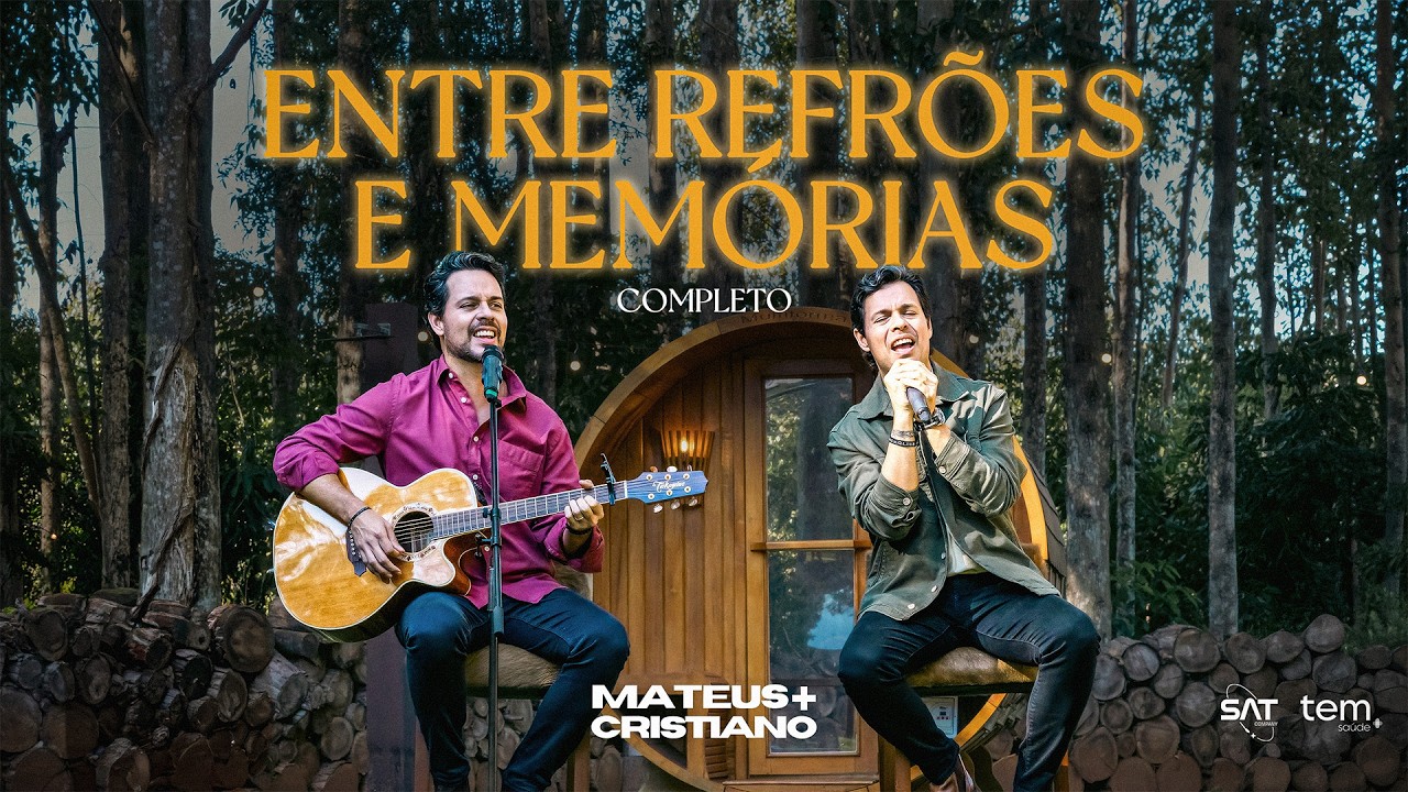 Mateus e Cristiano: Entre Refrões e Memórias (completo)