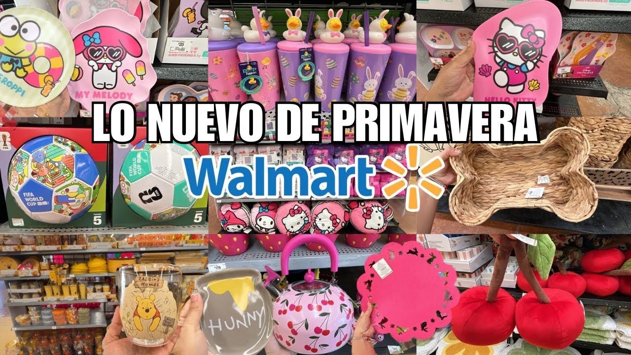 ‼️LO NUEVO DE WALMART✨NUEVAS COLECCIONES🏠 Primavera,Hello Kitty,Winnie Pooh y Más 