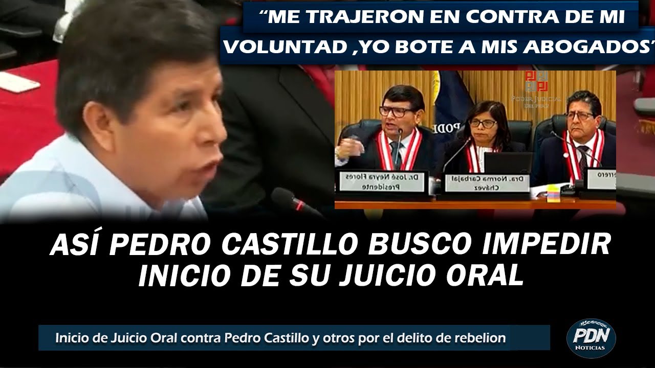 ASÍ PEDRO CASTILLO BUSCO IMPEDIR INICIO DE SU JUICIO ORAL POR EL DELITO DE REBELION