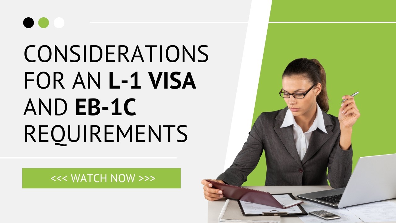 Considerations for an L-1 Visa and EB-1C Requirements
