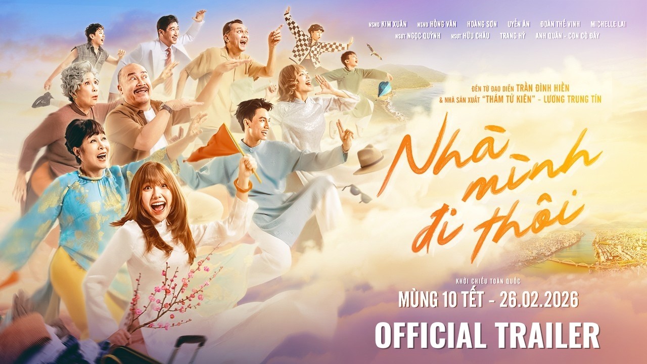 Phim Nhà Mình Đi Thôi | OFFICIAL TRAILER | Đạo diễn Trần Đình Hiền | Khởi chiếu M10 Tết 26.02.2026