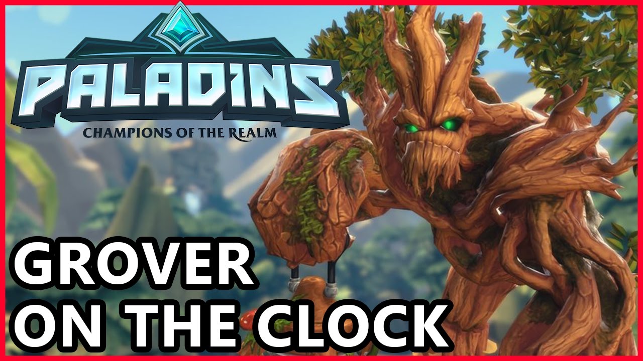 Paladins Grover Gameplay - On The Clock - Paladins Gameplay Grover Guide