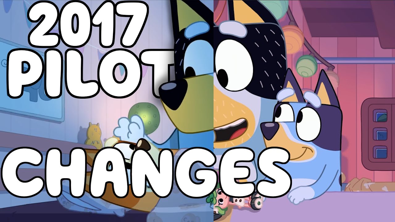 Bluey Full 2017 Lost Pilot Found & Every Change to 