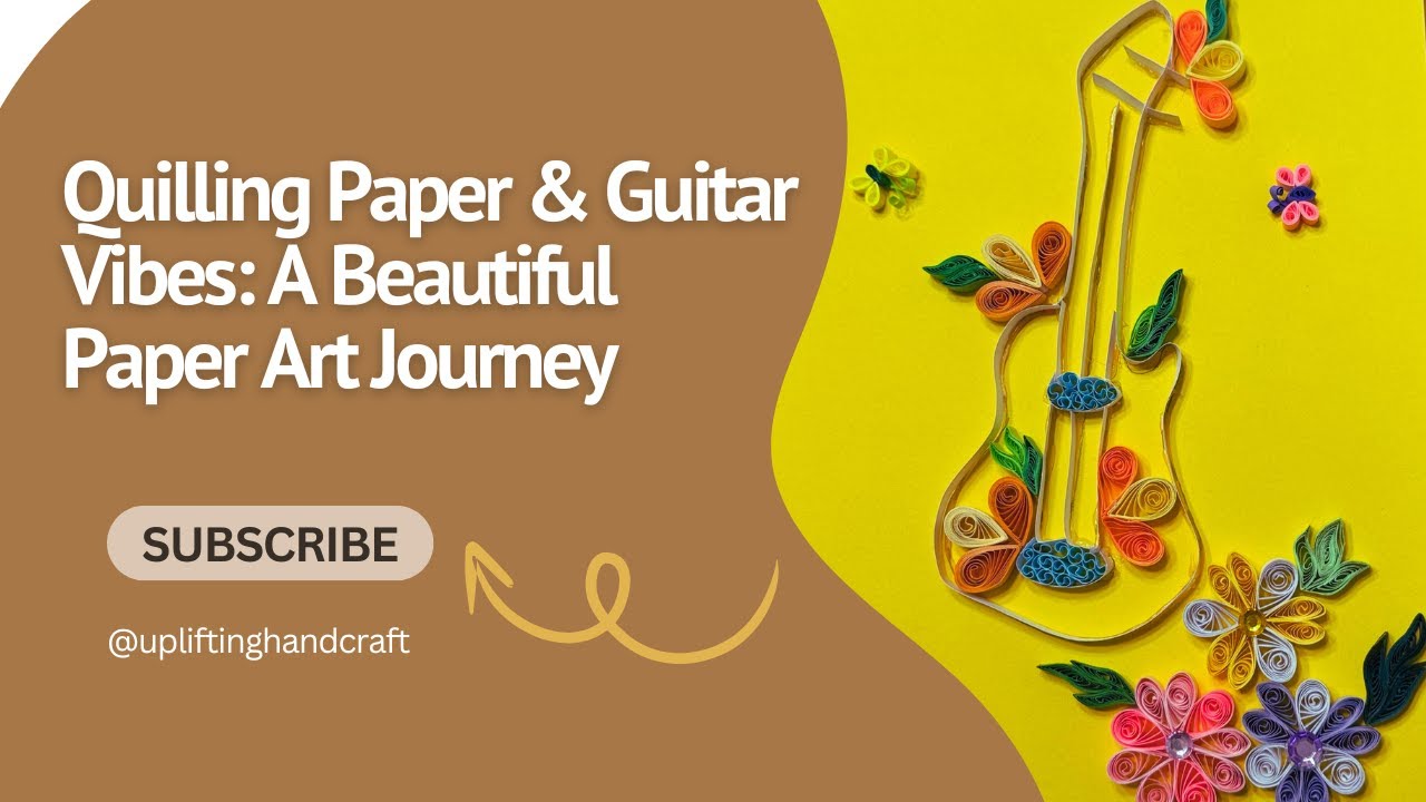 Quilling & Guitar Vibes  A Beautiful Paper Art Journey 🎸