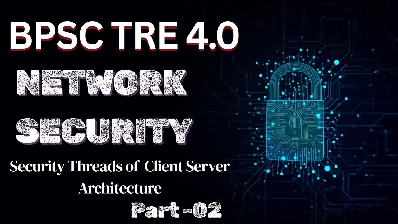 BPSC TRE 4.0 Cyber security | Network security for BPSC tre 4.0 | Cyber security concepts | Part -2