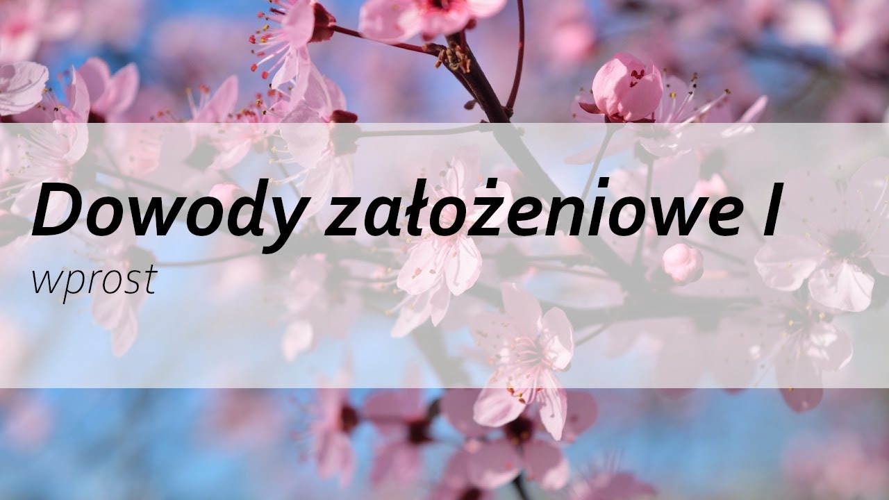[DOWODY ZAŁOŻENIOWE] Dowodzenie wprost - tutorial