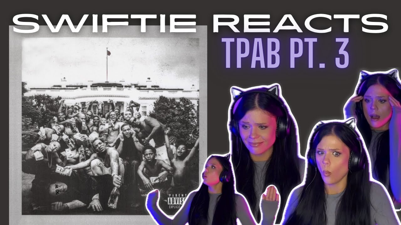 SWIFTIE REACTS | Kendrick Lamar's To Pimp A Butterfly Pt. 3 | Initial Reaction + Analysis
