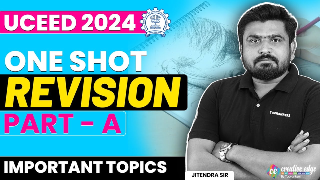 UCEED 2024 (Part-A) One-Shot Revision | UCEED 2024 Most Important Topics - CreativeEdge