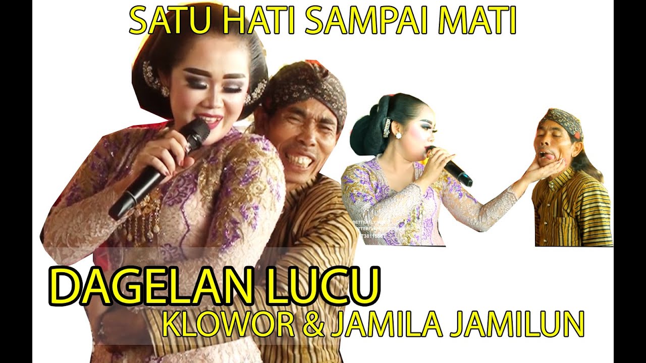 (LUCU POLL) SATU HATI SAMPAI MATI - JAMILA JAMILUN ft MBAH KLOWOR