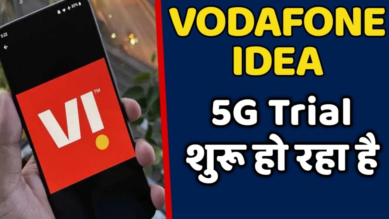 Vodafone Idea 5G Trial Started in Mumbai With Unlimited&nbsp;Data