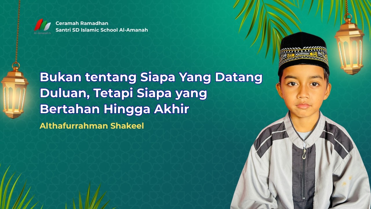 Ceramah Santri SD Al-Amanah Islamic School | Althafurrahman Shakeel