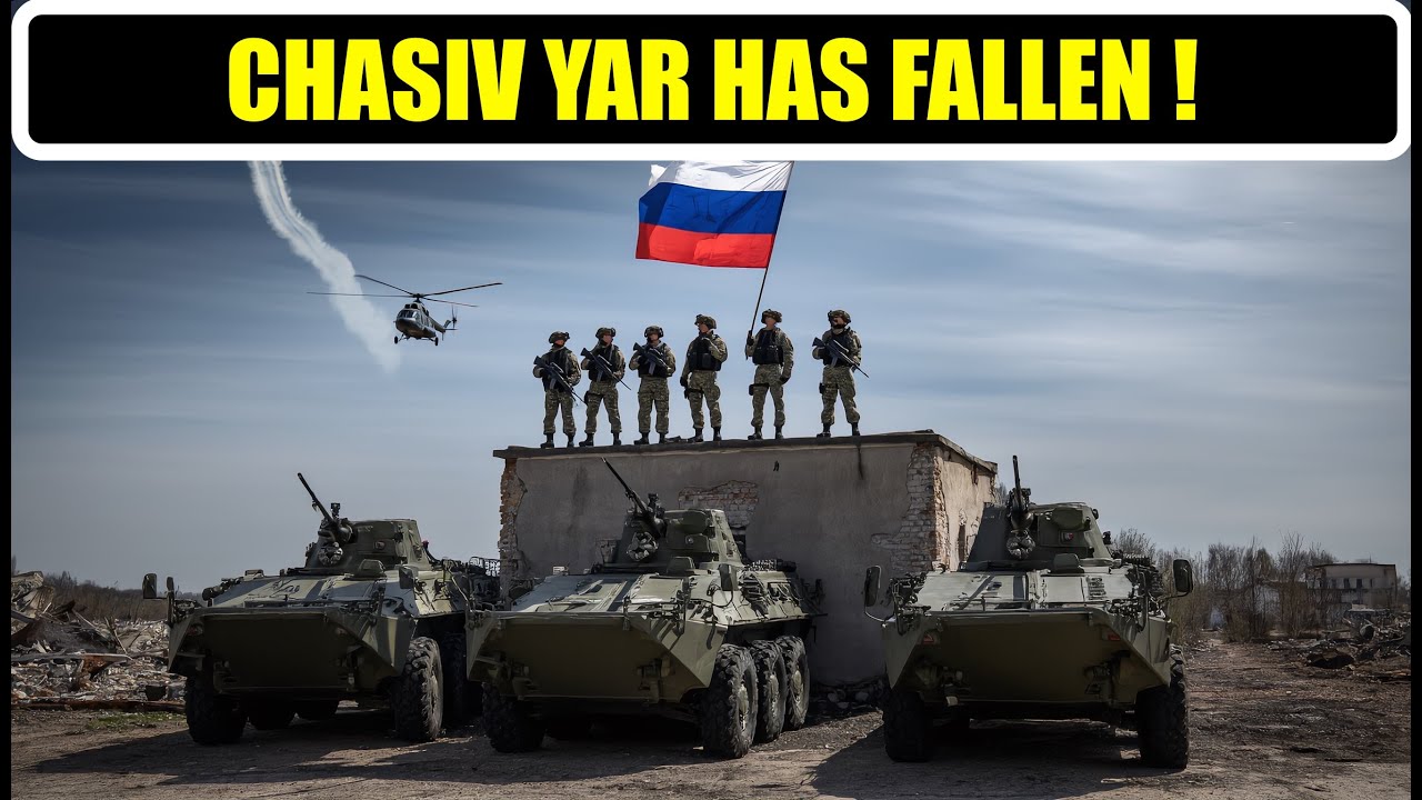 Has the Russian Army Taken Chasiv Yar? A Major Blow to Ukraine?