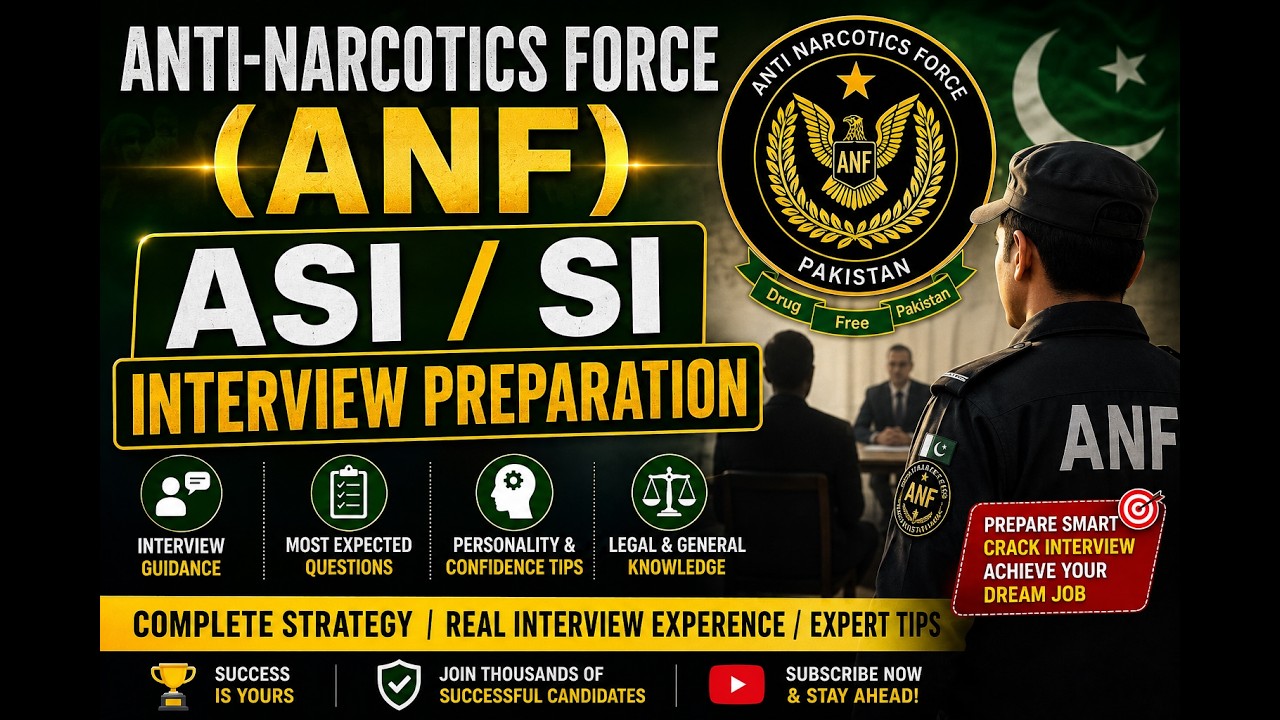 Anti-Narcotics Force (ANF)ASI/SI: Interview Preparation