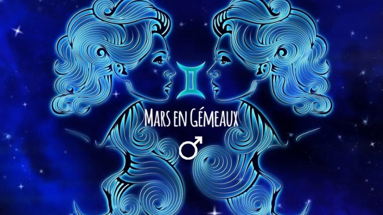 ♂ Mars en G&eacute;meaux ♊ || Astrologie