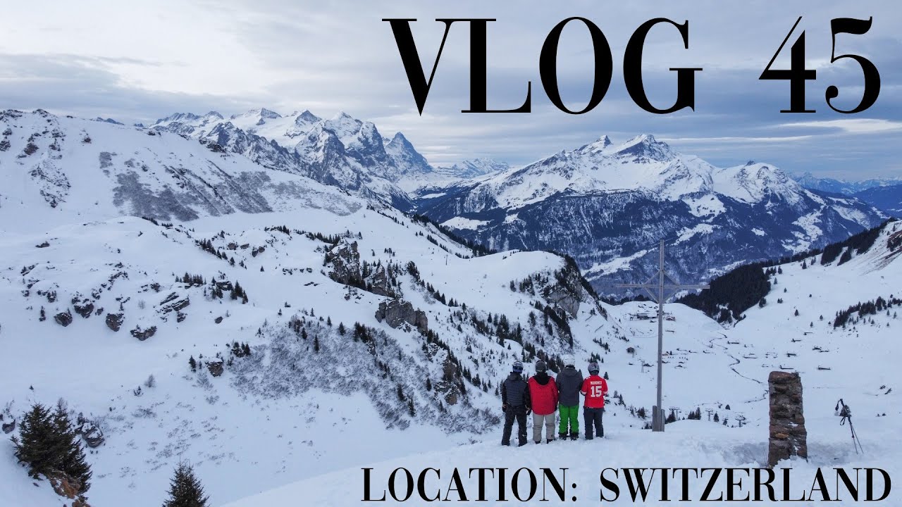 Vlog 45 l Switzerland