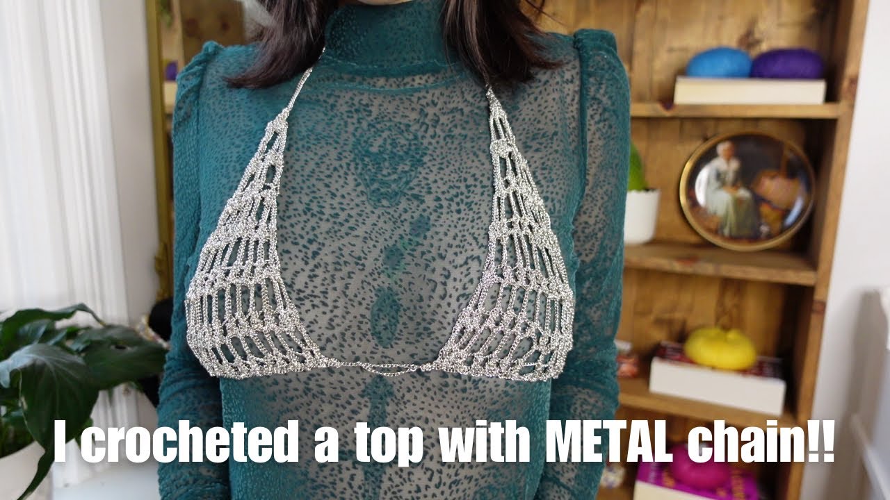 I crocheted a top using METAL CHAIN instead of yarn! It was a struggle though..
