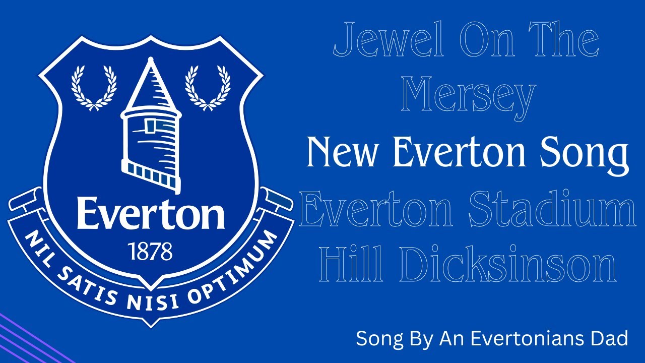 Jewel On The Mersey - Everton/Hill Dickinson Stadium Song - New Song by An Evertonians Dad