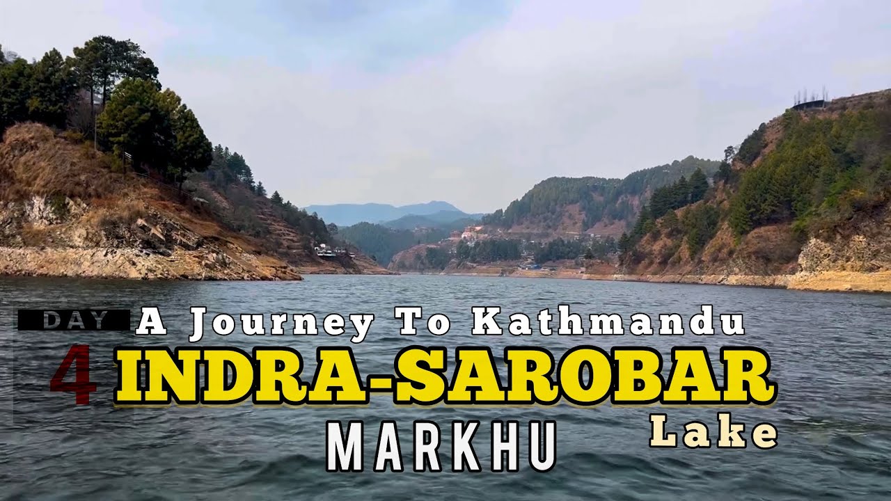 Day-4 | Markhu | ईन्द्र-सरोवर ताल | Makawanpur | Kulekhani Dam | A Journey To Kathmandu | Drone