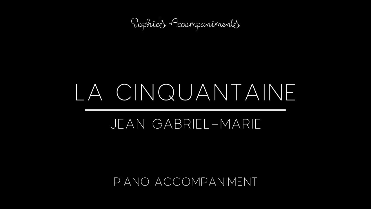 La Cinquantaine by Jean Gabriel-Marie - Piano Accompaniment